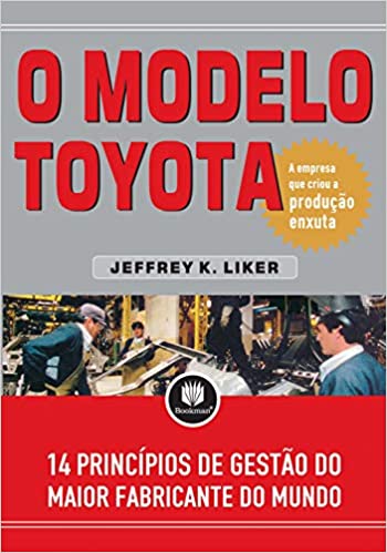 Livro O Modelo Toyota: 14 Princípios de Gestão do Maior Fabricante do Mundo, por Jeffrey Liker