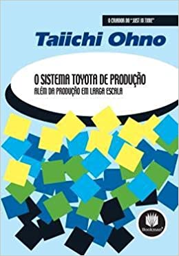 Livro Sistema Toyota de Produção: Além da Produção em Grande Escala, por Taiichi Ohno